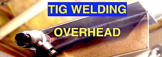 TIG Welding Overhead 4F 11ga Steel
