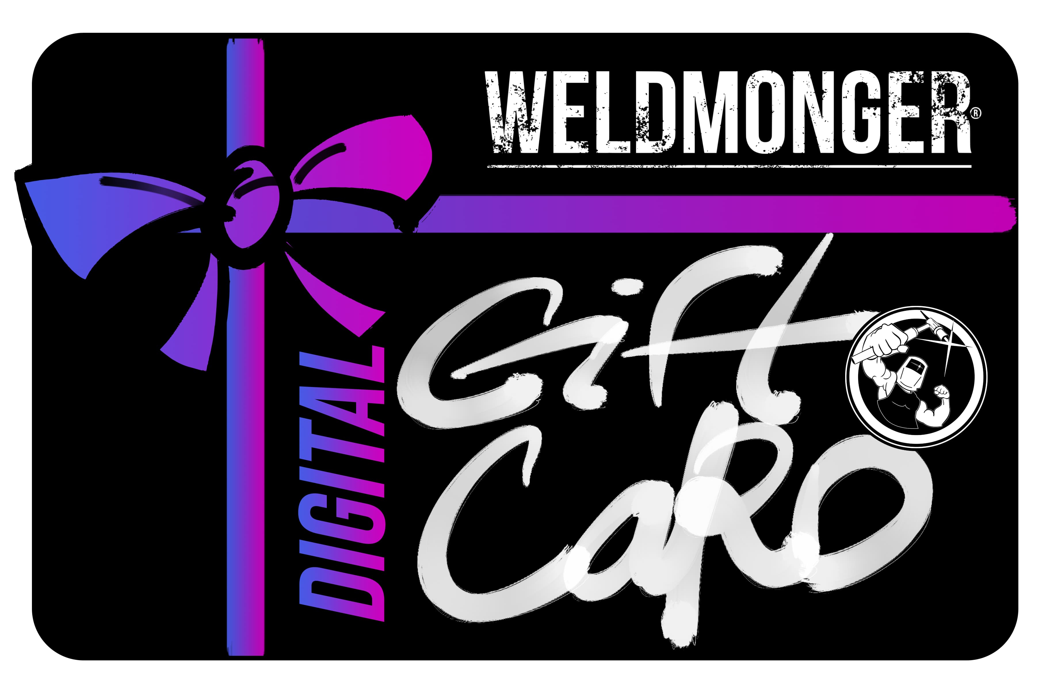 Weldmonger® Store - Digital Gift Card